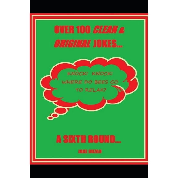 A Sixth Round: Over 100 Clean & Original Jokes...a Sixth Round (Paperback)