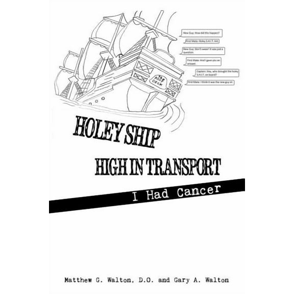Holey Ship High in Transport: I Had Cancer (Paperback)