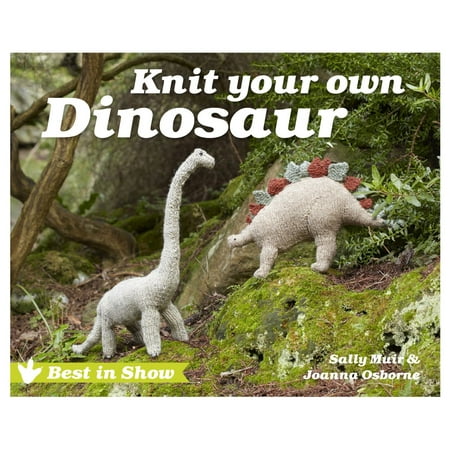 Best in Show: Knit Your Own Dinosaur - eBook (Best Craft Shows In The Midwest)