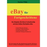 eBay fr Fortgeschrittene : Der Ratgeber fr Ihren Verkaufserfolg auf dem Online-Marktplatz eBay (Paperback)