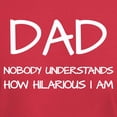 thumbnail image 3 of CafePress - HILARIOUS DAD T Shirt - Men's Classic Graphic Cotton T-Shirt, 3 of 4
