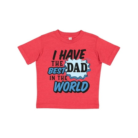 

Inktastic I Have the Best Dad in the World Gift Toddler Boy Girl T-Shirt
