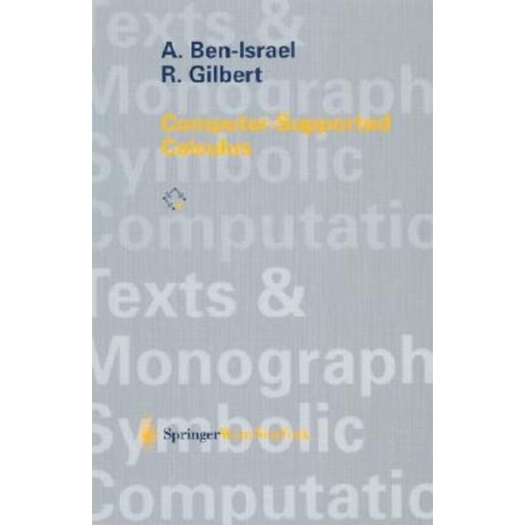 Texts and Monographs in Symbolic Computa Computer Supported Calculus, (Hardcover)