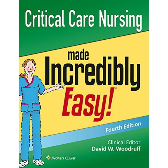 Pre-Owned Critical Care Nursing Made Incredibly Easy, 9781496306937, 1496306937, Paperback, 4 edition