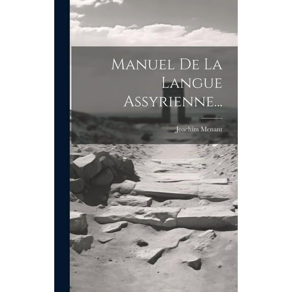 Manuel De La Langue Assyrienne... (Hardcover)