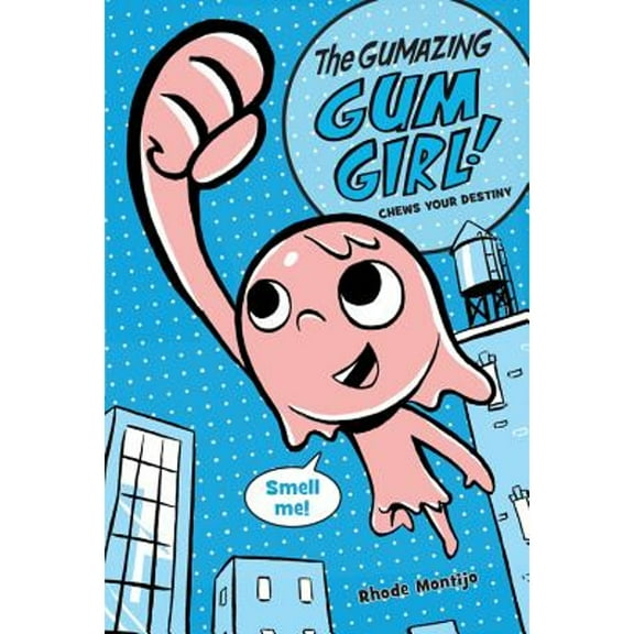 Pre-Owned The Gumazing Gum Girl! Chews Your Destiny (Hardcover) 1423157400 9781423157403