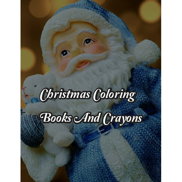 Christmas Coloring Books And Crayons: Christmas Coloring ...