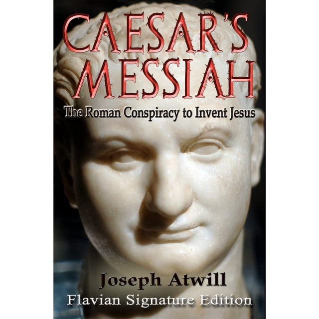 Libro El Mesías del César: La conspiración romana para inventar a Jesús