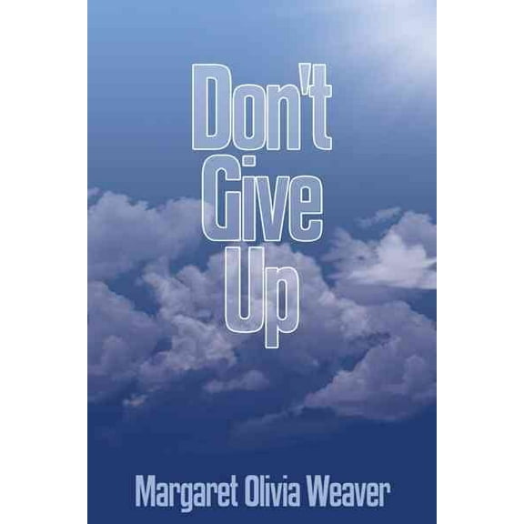 Don't Give Up (Paperback)
