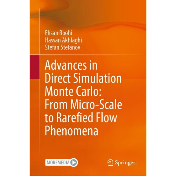 Advances in Direct Simulation Monte Carlo: From Micro-Scale to Rarefied Flow Phenomena, (Hardcover)