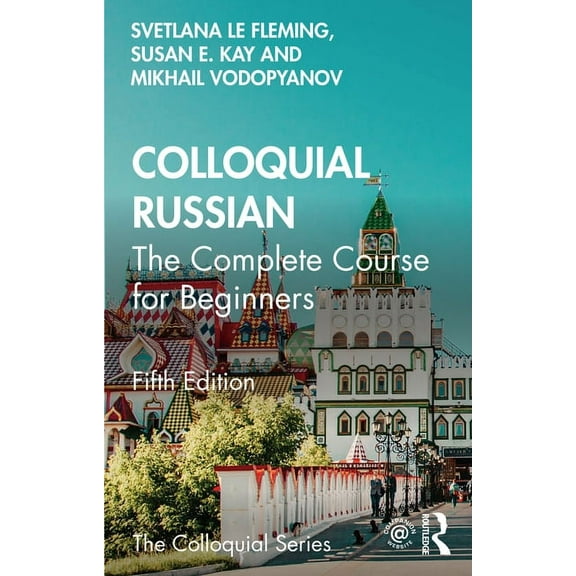 Colloquial Colloquial Russian: The Complete Course For Beginners, (Paperback)