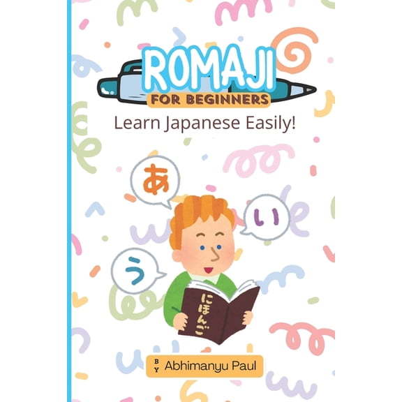 Romaji for Beginners: Learn Japanese the EASY way!, (Paperback)