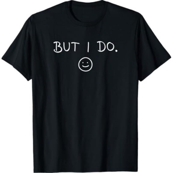 Velto I Don't Do Matching Shirts But I Do Cute Couple Matching Unisex T-Shirt All Size S-5XL