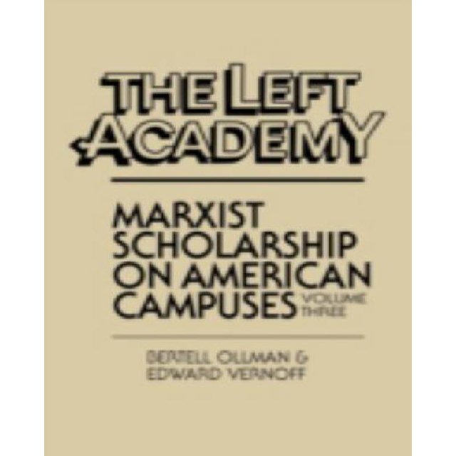 Left Academy: Marxist Scholarship on American Campuses, Volume Three