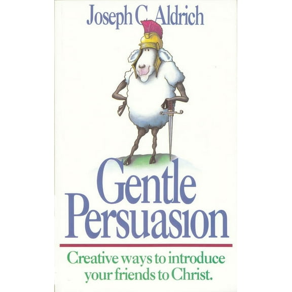 Gentle Persuasion: Creative Ways to Introduce Your Friends to Christ (Paperback)