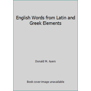 English Words from Latin and Greek Elements, Used [Hardcover]