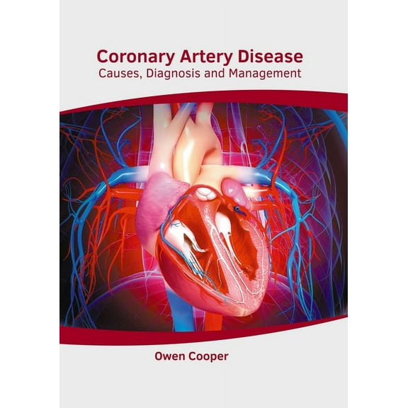 Coronary Artery Disease: Causes, Diagnosis and Management (Hardcover)
