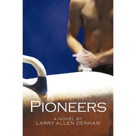 Pioneers Paperback Larry Allen Denham