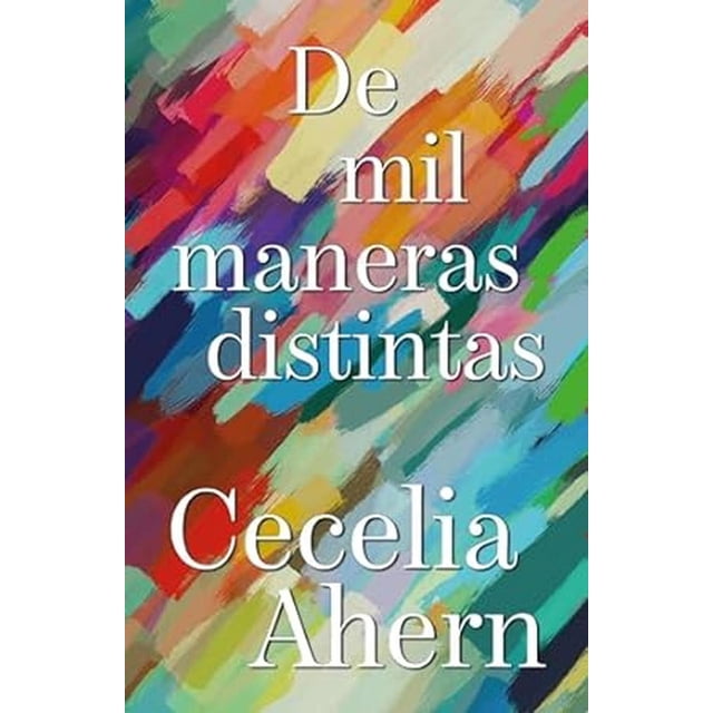 Libro De Mil Maneras Distintas Tapa Blanda, Autor Cecelia Ahern, Editorial Umbriel