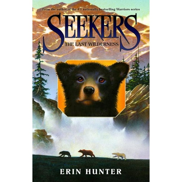 Seekers Hardcover Seekers 4 The Last Wilderness Series 04 Hardcover Walmart Com Walmart Com