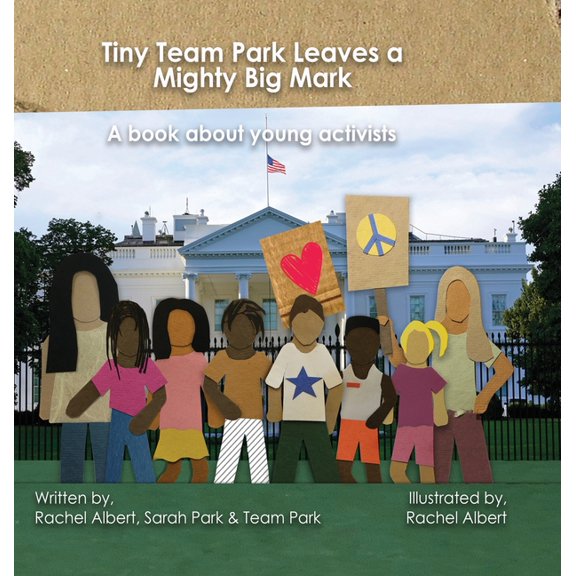 Tiny Team Park Leaves a Mighty Big Mark: A book about young activists, (Hardcover)