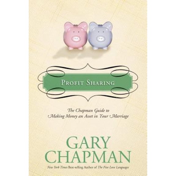 Chapman Guides (Hardcover): Profit Sharing : The Chapman Guide to Making Money an Asset in Your Marriage (Hardcover)