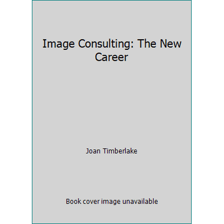 Image Consulting: The New Career [Paperback - Used]