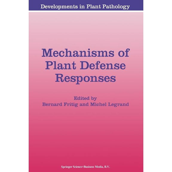 Developments in Plant Pathology Mechanisms of Plant Defense Responses, Book 2, (Paperback)