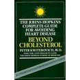 thumbnail image 1 of Pre-Owned Beyond Cholesterol: The Johns Hopkins Complete Guide for Avoiding Heart Disease (Hardcover) 0801838282 9780801838286, 1 of 1