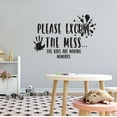 thumbnail image 2 of The Kids Are Making Memories Please Excuse The Mess Quote Vinyl Wall Decal Wall Art Sticker Designs Vinyl Stickers For Home House Walls Rooms Windows Bedroom Decoration Size (28x28 inch), 2 of 3