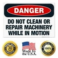 thumbnail image 7 of Do Not Clean Or Repair Machinery While In Motion Sign, OSHA Danger Sign, 24x36 Corrugated Plastic, 7 of 7