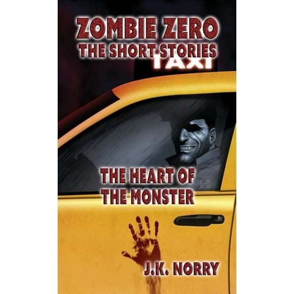 Zombie Zero: The Short Stories The Heart of the Monster, Book 6, (Paperback)