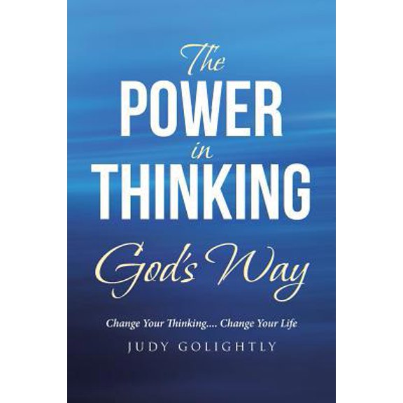 Pre-Owned The Power in Thinking God's Way: Change Your Thinking.... Change Your Life (Paperback) 1644586983 9781644586983