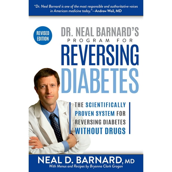 Pre-Owned Dr. Neal Barnard's Program for Reversing Diabetes: The Scientifically Proven System for Reversing Diabetes Without Drugs (Paperback) 1635651271 9781635651270