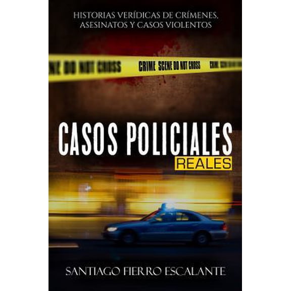 Pre-Owned Casos Policiales Reales: Historias Verdicas de Crmenes, Asesinatos y Casos Violentos (Paperback) 1640810439 9781640810433