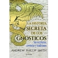 thumbnail image 1 of La Historia Secreta De Los Gnósticos, de Andrew Phillip Smi, 1 of 2