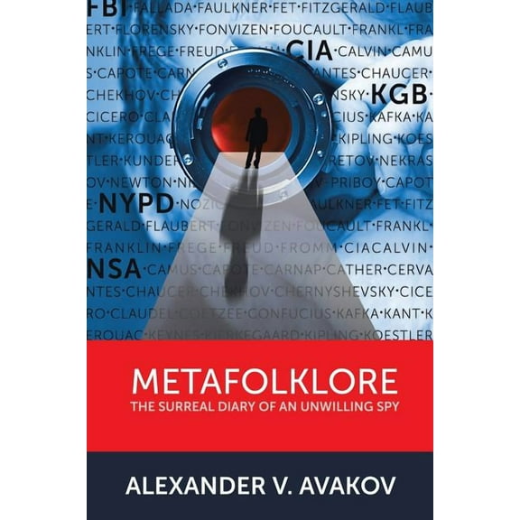 Metafolklore : The Surreal Diary of an Unwilling Spy