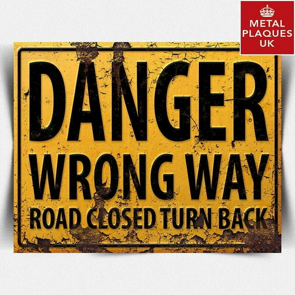 Size: 16" x 12" - SIGN METAL PLAQUE DANGER WRONG WAY ROAD CLOSED WARNING humorous funny poster
