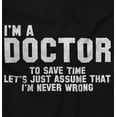 thumbnail image 2 of Funny I'm a Nurse I'm Never Wrong Men's Graphic T Shirt Tees Brisco Brands S, 2 of 4