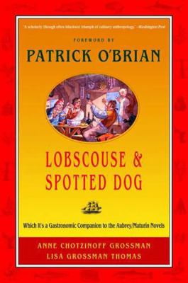 Pre-Owned Lobscouse \u0026 Spotted Dog: Which It's a Gastronomic Companion to the Aubrey/Maturin Novels (Paperback) 0393320944 9780393320947