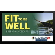 Navigate 2 Advantage Access for Fit to Be Well: Essential Concepts, 9781284068184, Hardcover, Psc