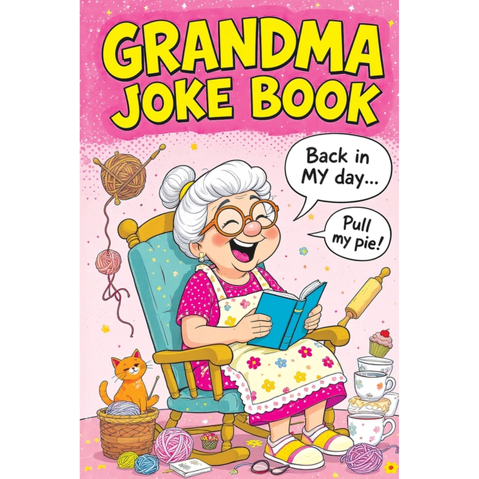 Grandma Joke Book: Funny Gift for Women and the Perfect Birthday or Christmas Present Full of Humor, Comedy and Family F, (Paperback)