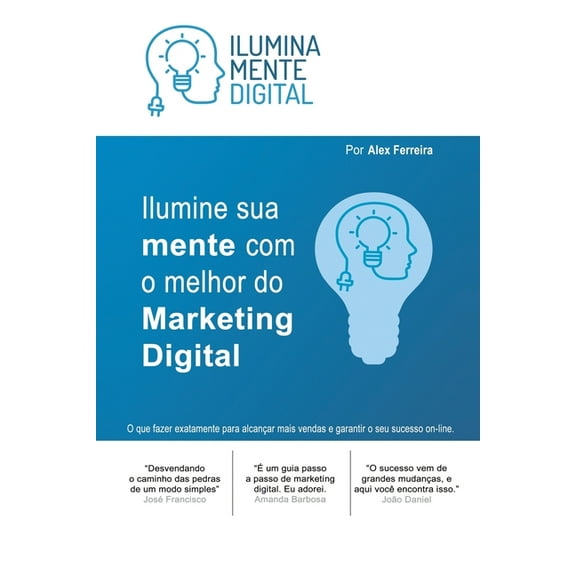 Ilumine sua mente com o melhor do Marketing Digital: Ganhe 2 e-books bônus (Paperback)