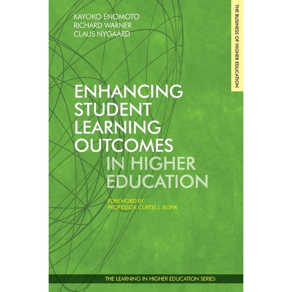 Learning in Higher Education Enhancing Student Learning Outcomes in Higher Education, (Paperback)
