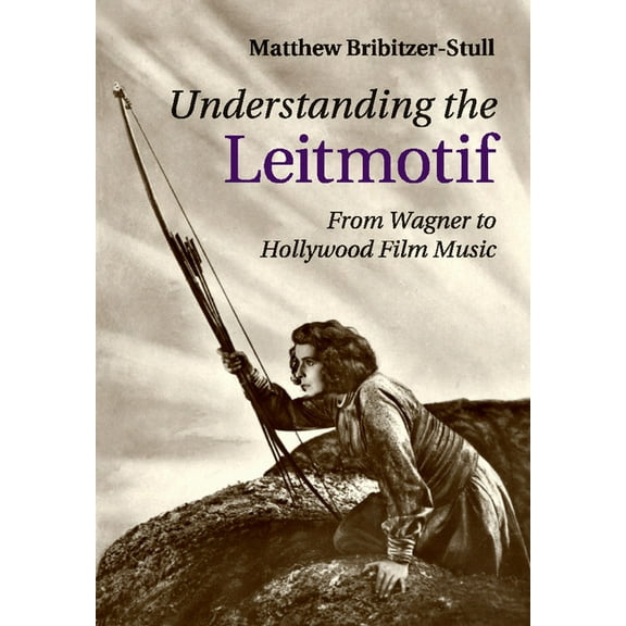 Understanding the Leitmotif, (Paperback)