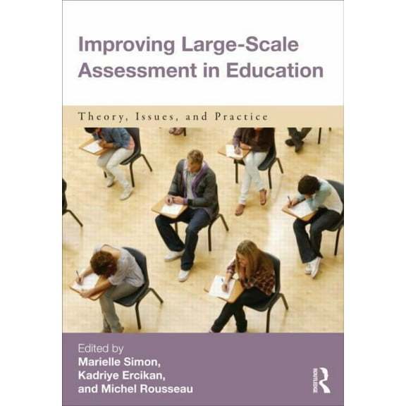 Improving Large-Scale Assessment in Education: Theory, Issues, and Practice, (Paperback)