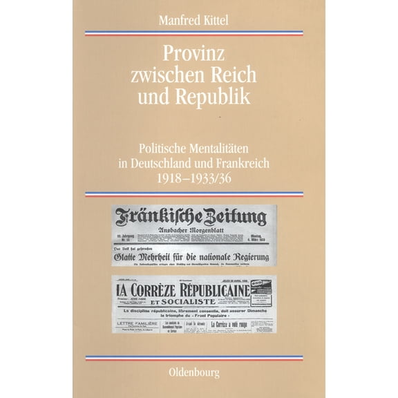 Quellen Und Darstellungen Zur Zeitgeschi Provinz zwischen Reich und Republik, Book 47, (Hardcover)
