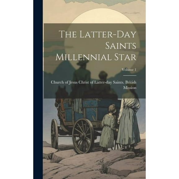 The Latter-day Saints Millennial Star; Volume 1 (Hardcover)