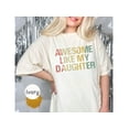 thumbnail image 4 of Awesome Like My Daughter Retro Graphic Tee - Unisex Funny Shirt for Proud Parents  Family Matching Outfits, 4 of 10