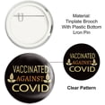 thumbnail image 3 of 9 Pcs Black Gold Vaccine Button Pins Vaccinated Against Covid Leaf Pattern For Men's/Women's Brooches or Doctors Nurses Hospitals 2-1/4 Inch Colorful, 3 of 7